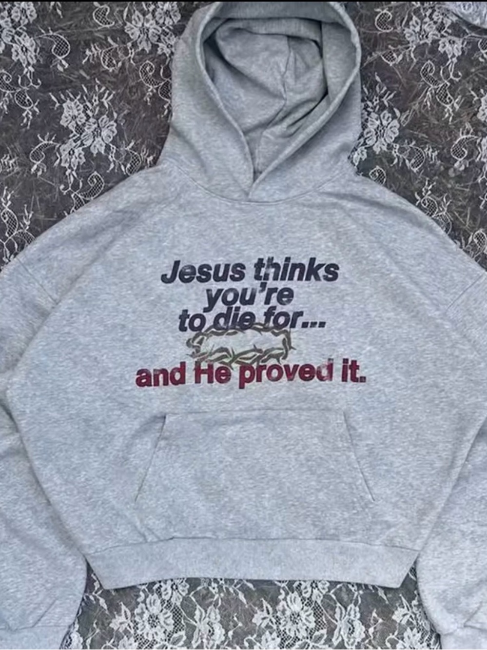 Jesus Think Your To Die For Hoodie ✅
